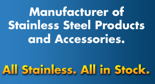 Manufacturer of Stainless Steel Products and Accessories